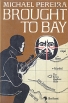 Brought to bay Букинистическое издание Сохранность: Хорошая Издательство: Geoffrey, 1974 г Суперобложка, 212 стр ISBN 0-7138-0750-4 инфо 7079s.